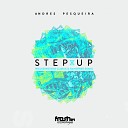 Andres Pesqueira - Step Up Original Mix
