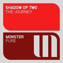 Shadow of Two - The Journey Original Mix