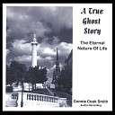 Connie Cook Smith - A True Ghost Story