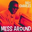 Ray Charles Friends - Mess Around