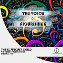 The Difficult Child - The Voice of Flourishing Original Mix