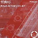 Tobias - Back In The Day Original Mix