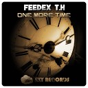 FeeDex T H - One More Time Original Mix