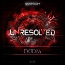 Unresolved - Doom Original Mix