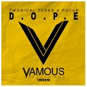 Twonical Tunes Pucuk - Dope Original Mix