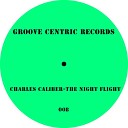 Charles Caliber - The Night Flight Main Mix