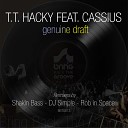 T T Hacky feat Cassius - Genuine Draft Shakin Bass Mix