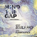 Double Face - Turbolence Original Mix