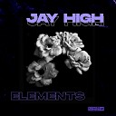 Jay High - Elements Original Mix