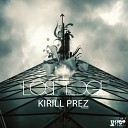 Kirill Prez - Heart To Shreds Original Mix