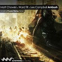 Matt Chowski vs Ward Tilt L - Ambush Original Mix