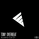 Tony Overbeat - Who Is Original Mix