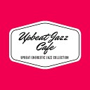 Upbeat Jazz Cafe - Bright Light Jazz