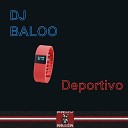 DJ Baloo - Deportivo Tech Remix
