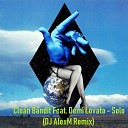 Clean Bandit Feat Demi Lovato - Solo DJ AlexM Remix