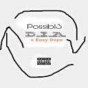 Possibl3 feat Easy Dope - D I A