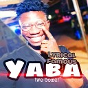Lyrical Famous - Yaba We Come