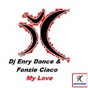 DJ Enry Dance Fonzie Ciaco - My Love Radio Edit