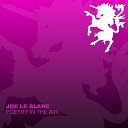 Joe Le Blanc - Poetry In The Air