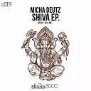 Micha Deutz - Shiva Original Mix