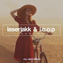 Laserjakk L O O P - Ask Me Original Mix