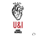 Abel Romez - U I Radio Edit