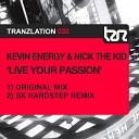 Kevin Energy Nick The Kid - Live Your Passion Original Mix