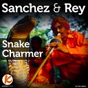 Sanchez Rey - Snake Charmer Original Mix