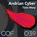 Andrian Cyber - Time Warp Original Mix