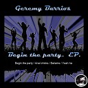 Geremy Barrios - Begin The Party Original Mix