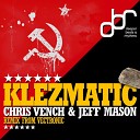 Chris Vench Jeff Mason - Klezmatic Original Mix