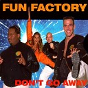 Fun Factory - Don t Go Away