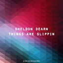 Sheldon Dearn - Things Are Slippin Fake Fusion Remix