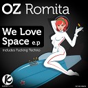 Oz Romita - We Love Space Original Mix