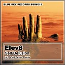 Elev8 - Self Delusion Andrian Cyber Remix