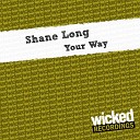 Shane Long - Your Way Deep Infect Remix