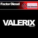 Factor Diesel - Valerix Original Mix