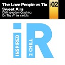 The Love People Tix - Sweet Airs Chillingleaders Crashing On The White Isle…