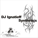 DJ Ignatieff - Synthetics Original Mix