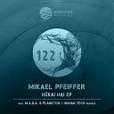 Mikael Pfeiffer - Justmite M A D A Plankton Remix