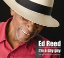 Ed Reed - Is You Is Or Is You Ain t My Baby Featuring Randy Porter Jamie Fox Anton Schwartz John…