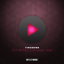 Tim3bomb - Get Money Original Mix