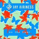 Jay Airiness - On the Floor Pete Herbert Remix
