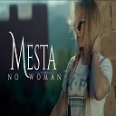 Mesta - No woman