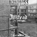 KOKOBA - Instead I m Different