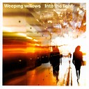 Weeping Willows - Falling