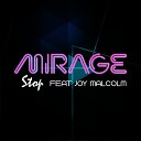 Mirage feat Joy Malcolm - Stop Spatial Awareness Remix
