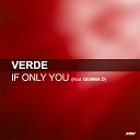 Verde feat Gemma D - If Only You