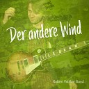 Robert Walker Band - Der andere Wind