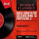 Jascha Heifetz - Partita for Solo Violin No 2 in D Minor BWV 1004 III…